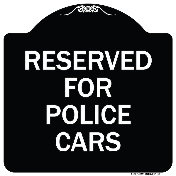 Reserved for Police Cars Heavy-Gauge Aluminum Architectural Sign, 18" x 18", BW-1818-23180